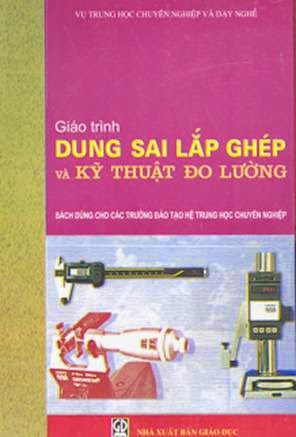 Giáo trình dung sai lắp ghép và kỹ thuật đo lường