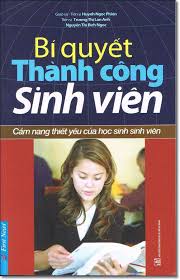 Bí quyết thành công sinh viên: Cẩm nang thiết yếu của học sinh sinh viên