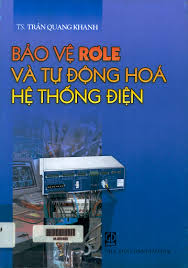 Bảo vệ rơle và tự động hoá hệ thống điện