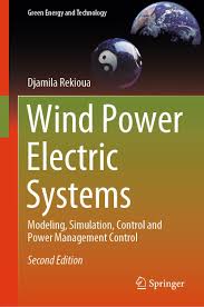 Wind Power Electric Systems Modeling, Simulation and Control