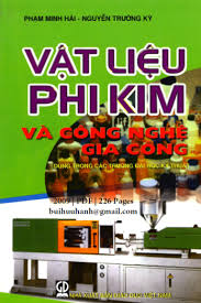 Vật liệu phi kim và công nghệ gia công: Dùng cho các trường đại học Kỹ thuật